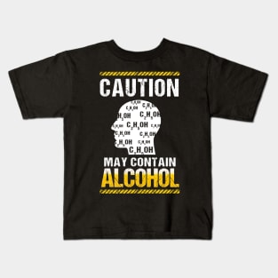 Caution May Contain Alcohol Drinking T-Shirt Kids T-Shirt